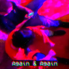 w ä t e r m e l t x reecie - again & again (prod. w ä t e r m e l t x reecie)