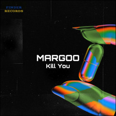 Margoo - Kill You (Original Mix)