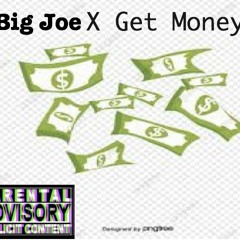 Get Money X BiG JoE