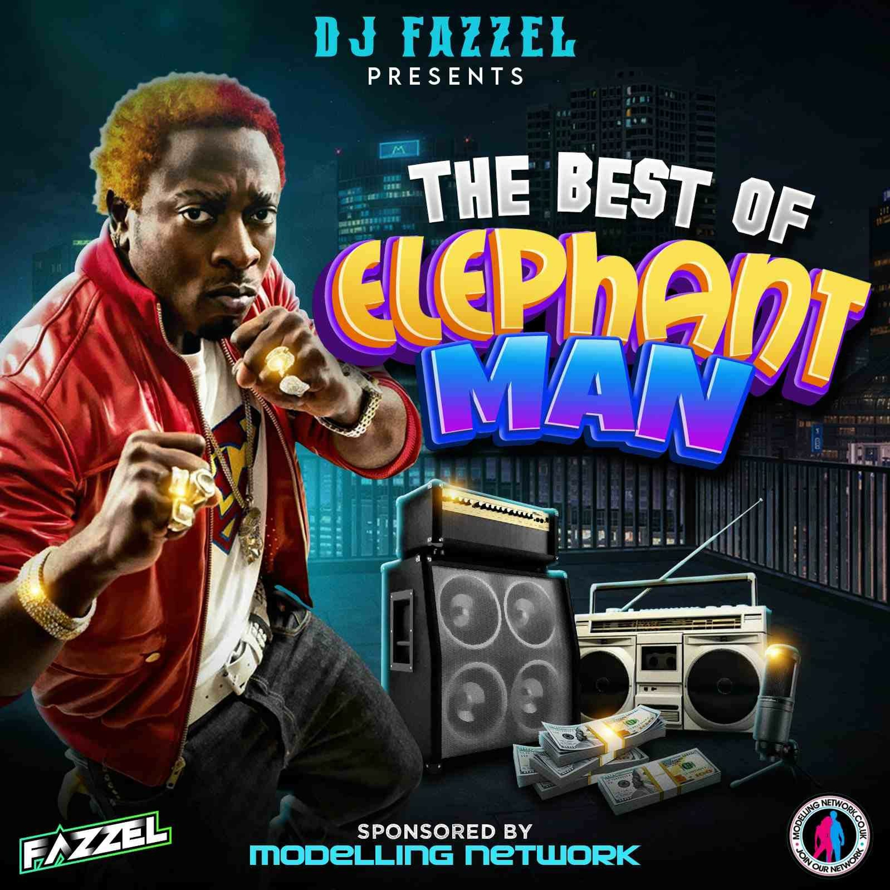 THE BEST OF ELEPHANT MAN - MIXED BY DJ FAZZEL (MODELLING NETWORK) episode artwork