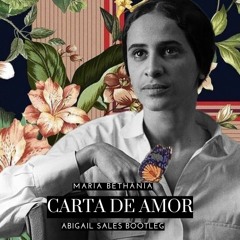 Maria Bethania - Cartas De Amor (Abigail Sales Bootleg)