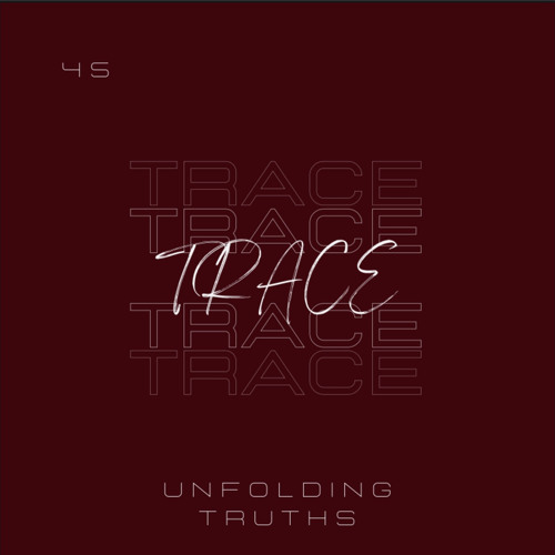 Unfolding Truths - Trace