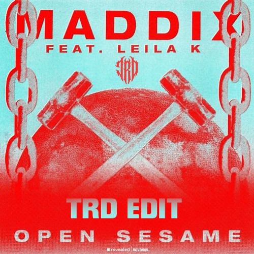 Maddix Ft Leila K - Open Sesame (TRD EDIT)