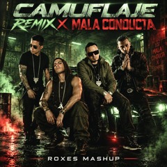 ALEX Y FIDO, FRANCO EL GORILA - CAMUFLAJE REMIX X MALA CONDUCTA (ROXES MASHUP EXTENDED ACAP OUT)