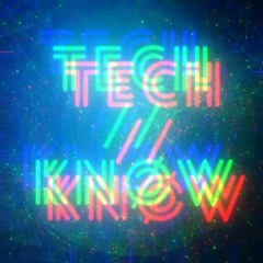 Tech // Knøw