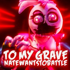 fnaf sb to my grave by natewantstobattle