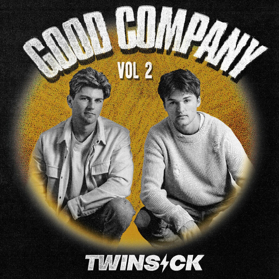 Stream GOOD COMPANY w/ TWINSICK (Vol. 2) by TWINSICK 