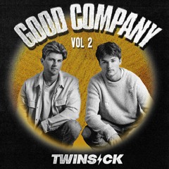 GOOD COMPANY w/ TWINSICK (Vol. 2)