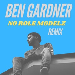J. Cole - No Role Modelz (BEN GARDNER Remix)
