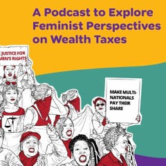 Part 1: Exploring Feminist Perspectives on Wealth Taxes
