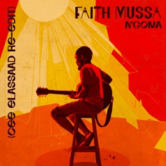 Faith Mussa - N'Goma (Cee ElAssaad Re - Edit)