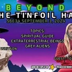 Beyond The Tinfoil Hat  S06E34 - September 3  2024 - Toni Ghazi