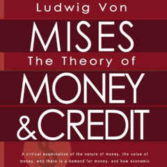 [VIEW] EPUB 📜 The Theory of Money and Credit by  Ludwig von Mises [KINDLE PDF EBOOK