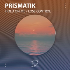 Prismatik - Lose Control (LIZPLAY RECORDS)
