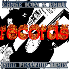 CHASE ICON x UMRU - RECORDS (LORD PUSSWHIP REMIX) % FREE DOWNLOAD