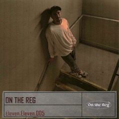 ON THE REG - Eleven.Eleven005