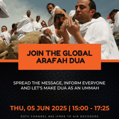 05/06/25 The Global Arafah Dua with Hafiz Imraan ismail
