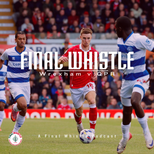 FINAL WHISTLE | Wrexham v QPR