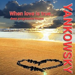 When love is true