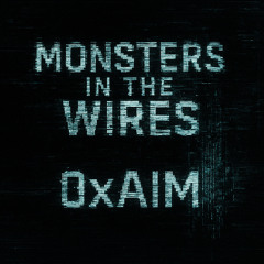 Monsters in the Wires