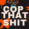 Download Video: TIMBERLAND - COP THAT SHIT - OFFICER DANGER REMIX