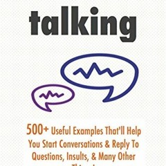 Read pdf Smooth Talking: (For Guys) 500+ Useful Examples That'll Help You Start Conversations & Repl