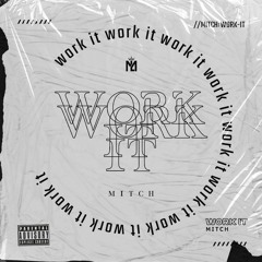 Mitch - Work It (2021 Extended Version)