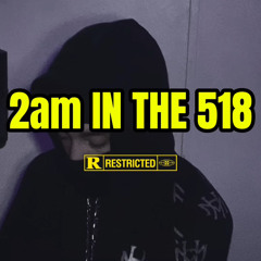 2am in the 518