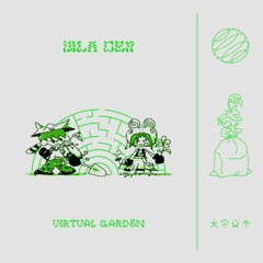 Virtual Garden (EP03)
