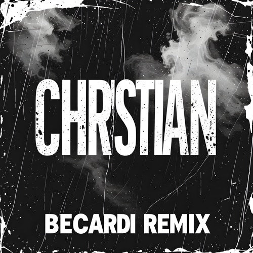 BECARDI - CHRISTIAN Remix