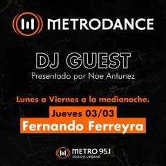 [03-03-2022] Fernando Ferreyra @ Metrodance 95.1 Parte 2