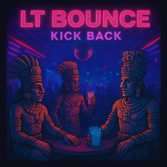 LT BOUNCE - BOUNCE BACK EP 001 - KICK BACK 2025 (RADIO EDIT)