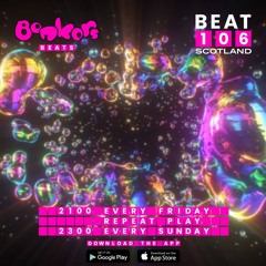 Bonkers Beats #55 on Beat 106 Scotland with Marc Smith 220422 (Hour 1)