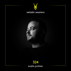 Selador Sessions 324 | Audio Junkies