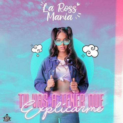 La Ross Maria - Tu Vas A Tener Que Explicarme