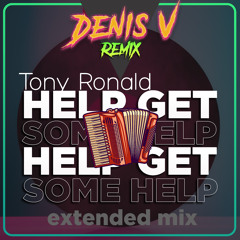 Tony Ronald - help get me some help ( Denis V remix ) 125 Bpm