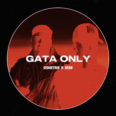 Gata Only - Floyymenor & Cris Mj (GioMetrik & Hern Edit) [SUPPORTED BY CLOONEE]
