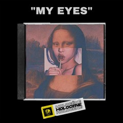 Holocène : My Eyes