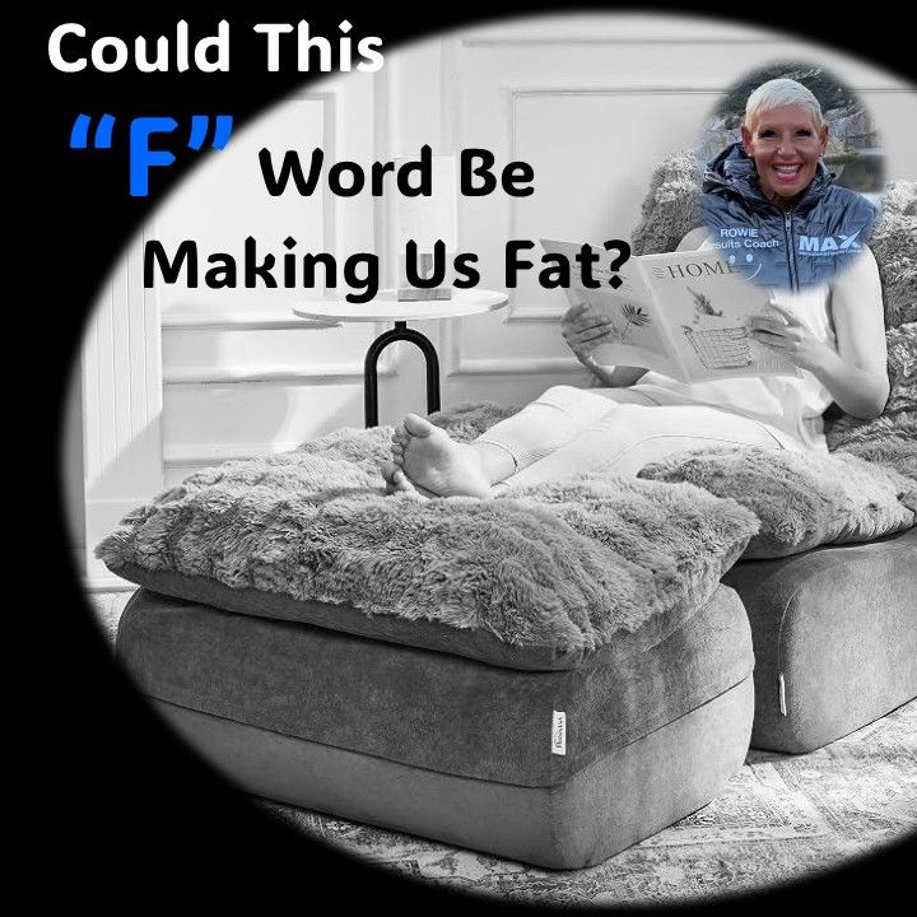 F Word that is making us FAT episode artwork
