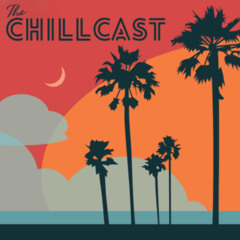 Chill Cast episode 12 by CMILLS (4.25.25)