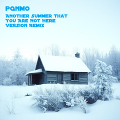 Another Summer That You Are Not Here Version Remix