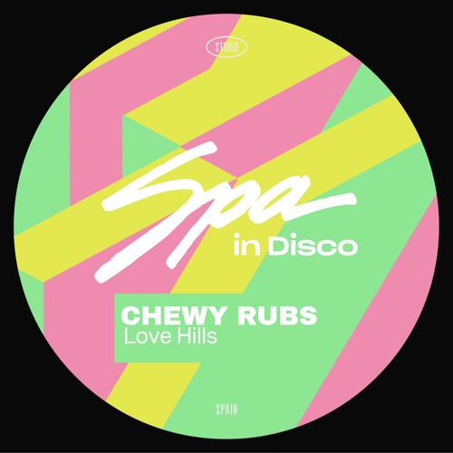 [SPA301] CHEWY RUBS - Love Hills (Original Mix)