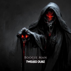 Twisted Dubz - Boogie Man