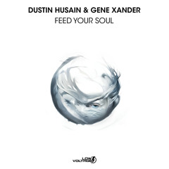 Dustin Husain, Gene Xander - Feed Your Soul
