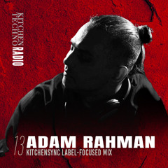 KITCHEN TECHNO RADIO | KitchenSync Label-Focused Mix | ADAM RAHMAN