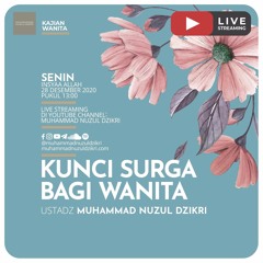 Kajian Wanita 21. "KUNCI SURGA BAGI WANITA" - Ustadz Muhammad Nuzul Dzikri