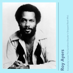 Roy Ayers - Everybody Loves The Sunshine (Paul Ross Stripped Back Mix)