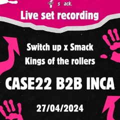 Case22 B2B Inca - Switch Up X Smack: Kings of the Rollers