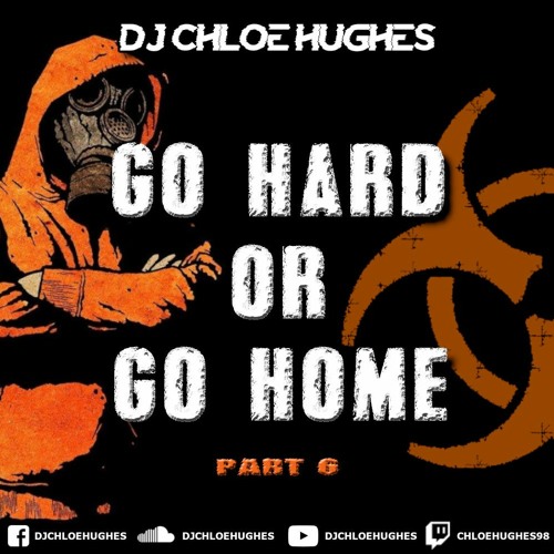 Go Hard Or Go Home Part 6