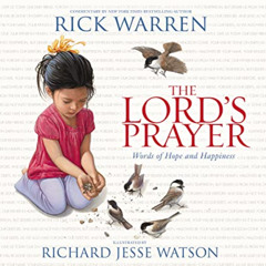 [View] EBOOK 🖌️ The Lord's Prayer: Words of Hope and Happiness by  Rick Warren &  Ri